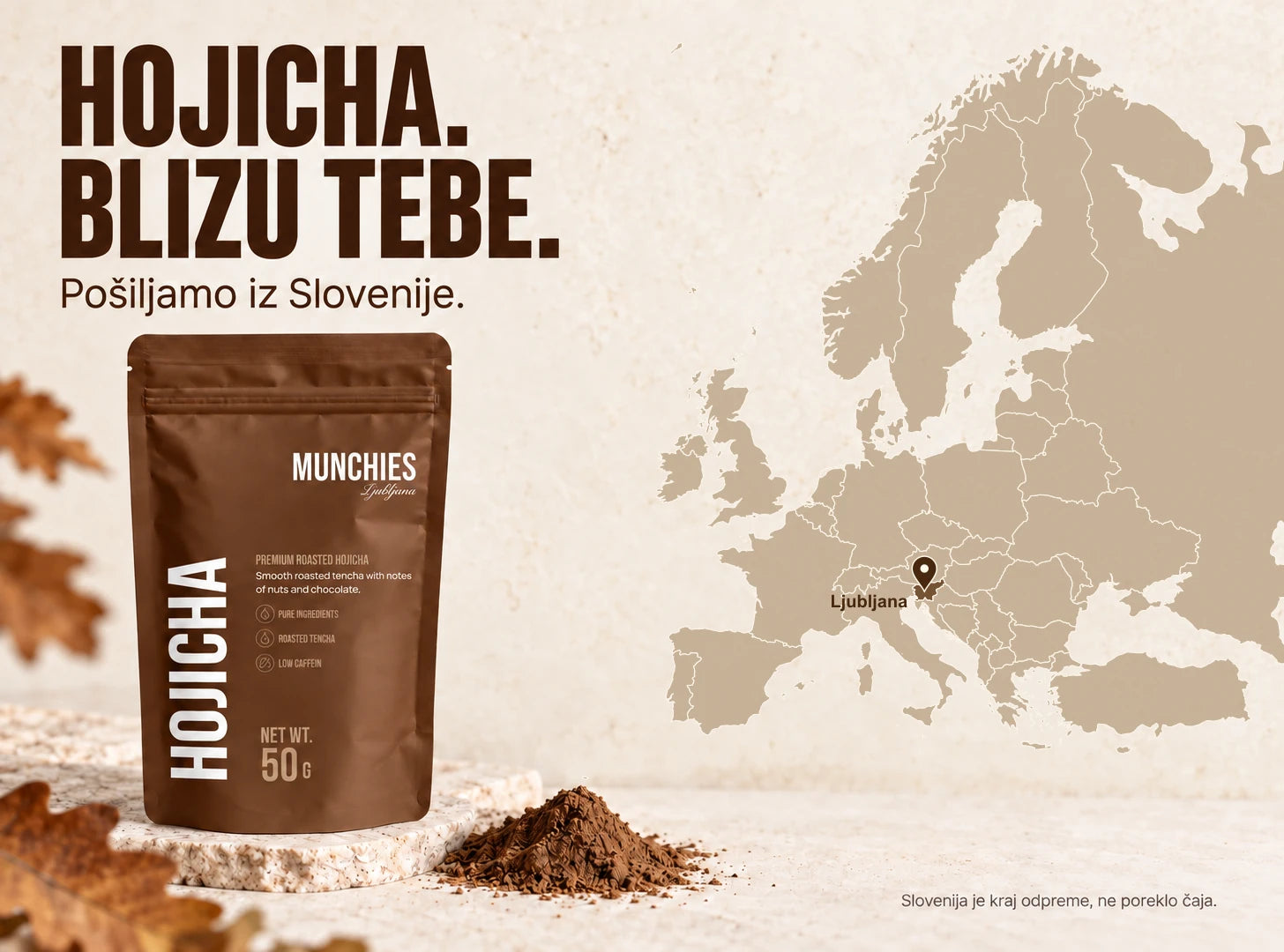 
Hojicha 50 g. Pošiljamo iz Slovenije. Slovenija je kraj odpreme, ne poreklo čaja.